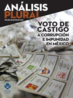 cover image of Voto de castigo a corrupción e impunidad en México